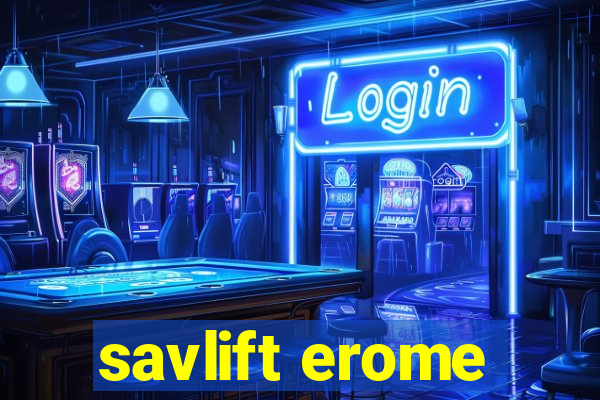 savlift erome